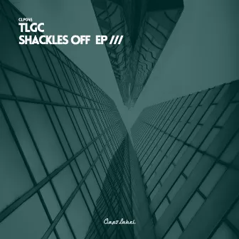 Shackles Off by TLGC