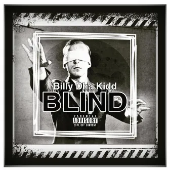 Blind by Billy Dha Kidd