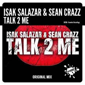 Talk 2 Me by Isak Salazar