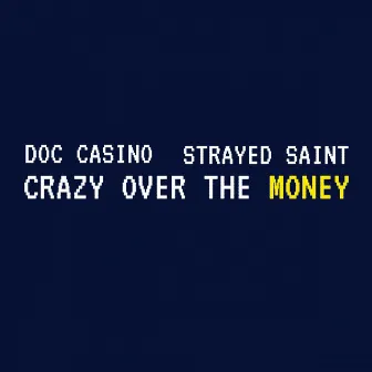 Crazy Over The Money by Doc Casino