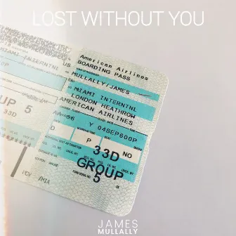 Lost Without You by James Mullally