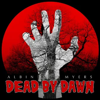 Dead By Dawn by Albin Myers