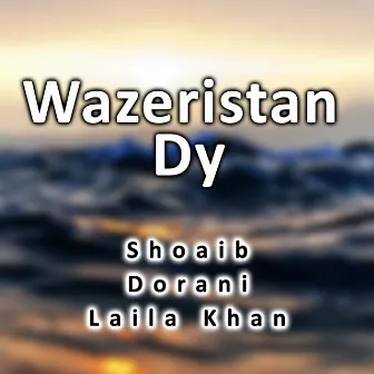 Wazeristan Dy by Dorani