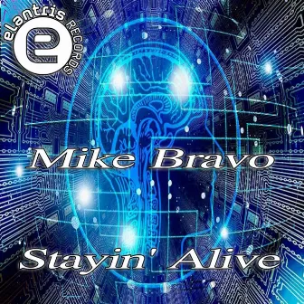 Stayin' Alive by Mike Bravo