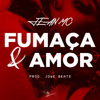 Fumaça e Amor by Jean mc