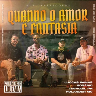 Cypher #06: Quando O Amor É Fantasia by Music Lab Records