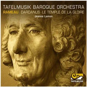 Rameau: Dardanus - Le temple de la Gloire by Jeanne Lamon