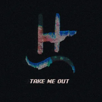 Take Me Out by Happy Sometimes