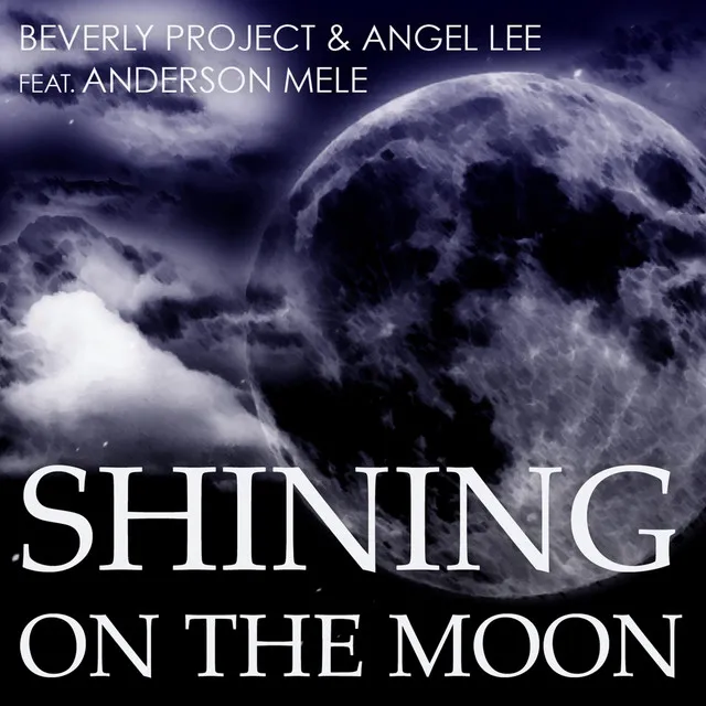 Shining on the Moon - Angel Lee Radio Mix