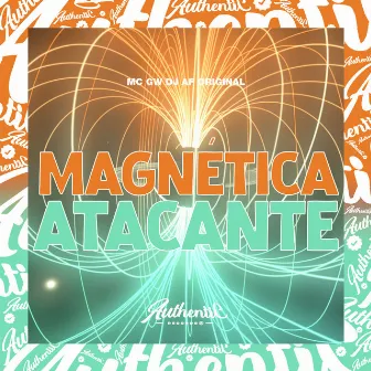 Magnética Atacante by DJ AF ORIGINAL