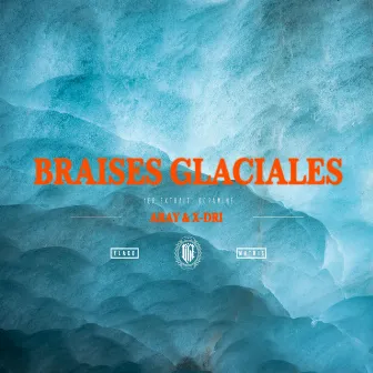 Braises Glaciales by Aray