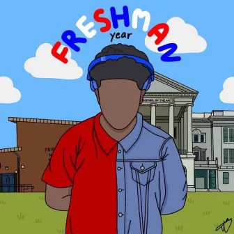 Freshman Year by Cold Chris