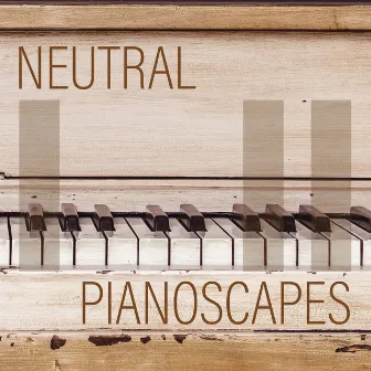 Neutral Pianoscapes by Esco Rivers