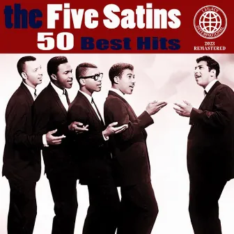 50 Best Hits (2023 Remastered) by The Five Satins