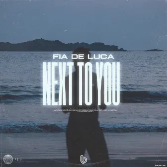 Next to You by Fia De Luca