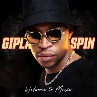 Welcome To Music by Gipla Spin