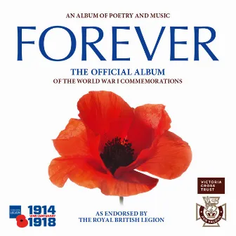 Forever: The Official Album of the World War 1 Commemorations by The Central Band of The Royal British Legion