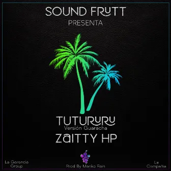 Tutururu (Version Guaracha) by Zaitty Hp