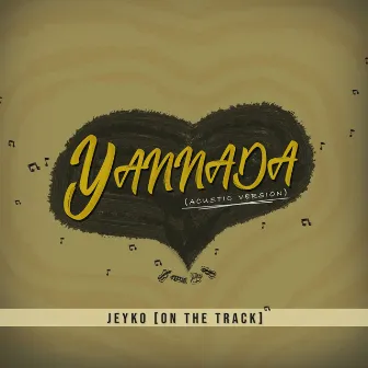 Yannada (Acustic Version) by Jeyko On The Track