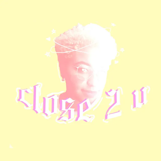 Close 2 U