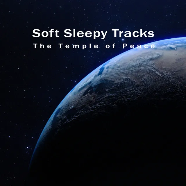 The Temple of Peace. Soft Sleepy Tracks