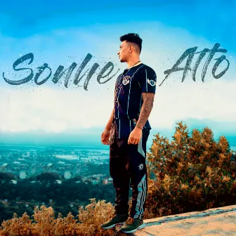 Sonhe Alto by Lyke mc