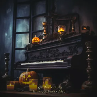 Halloween Piano 2023 by Light Beyond Life