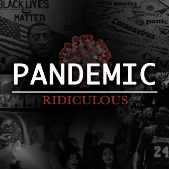 Pandemic by Ridiculous