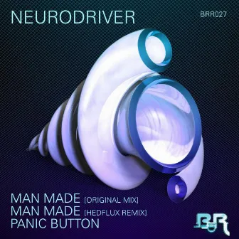 Man Made EP by Neurodriver