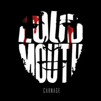 Carnage by Loud Mouth