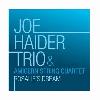 Rosalie's Dream by Joe Haider Trio