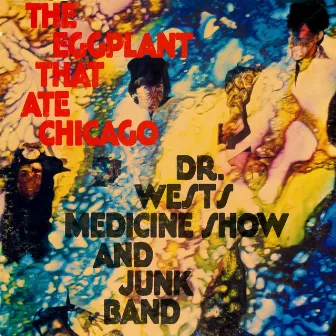 The Eggplant That Ate Chicago by Dr. West's Medicine Show & Junk Band