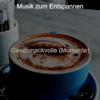 Geschmackvolle (Momente) by Unknown Artist