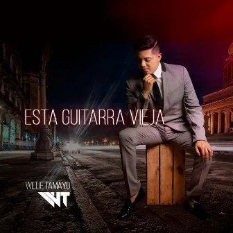 Esta Guitarra Vieja by Willie Tamayo