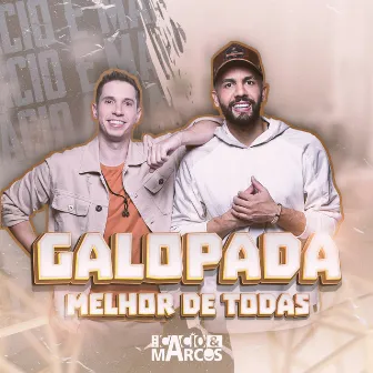 Melhor De Todas (Galopada) by Cacio & Marcos