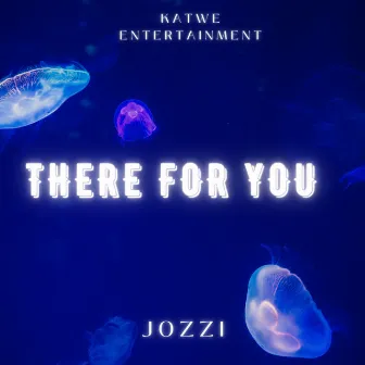 There For You by Jozzi Uganda