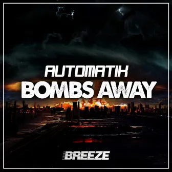 Bombs Away by Automatik