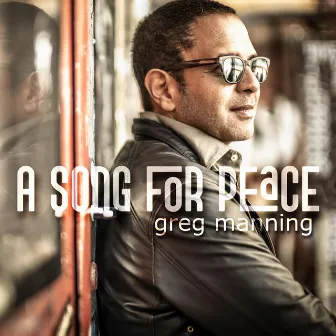 A Song for Peace by Greg Manning