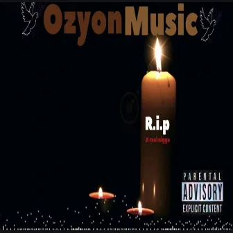 R.i.p to a real nigga by Ozyon