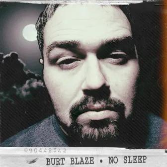 No Sleep by Burt Blaze