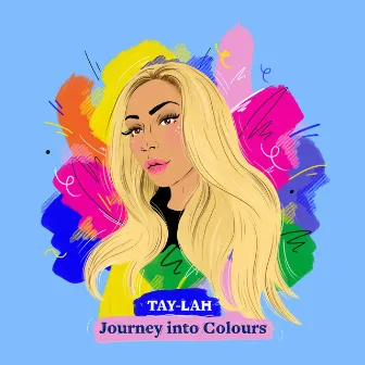 Journey Into Colours by TAY-LAH