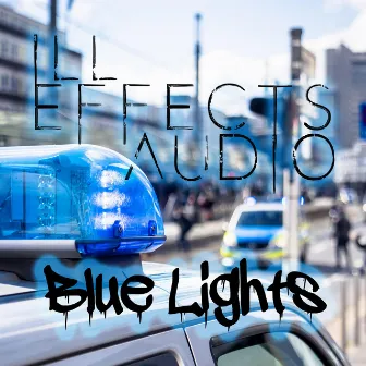 Blue Lights by Ill Effects