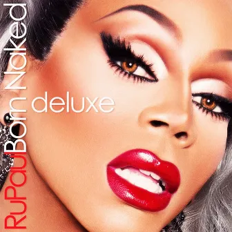 Born Naked (Deluxe) by RuPaul