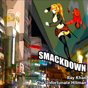 Smackdown by Ray Khan