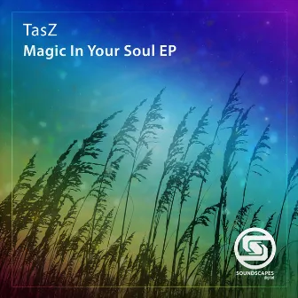 Magic in Your Soul by TasZ