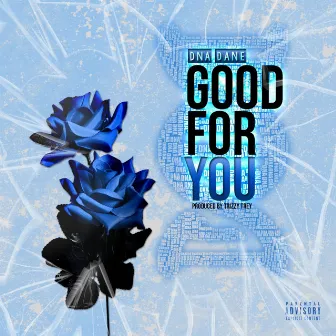 Good for You by DNA Dane