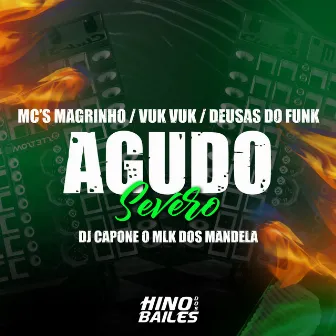 Agudo Severo by Deusas do Funk