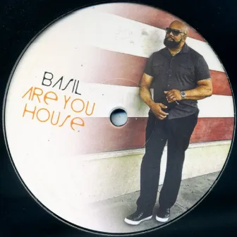 Are You House by Basil