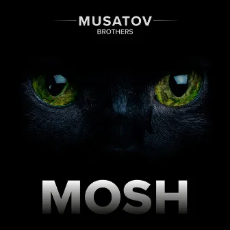 Mosh by Musatov Brothers