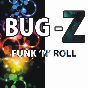 Funk'n Roll by Bug-Z